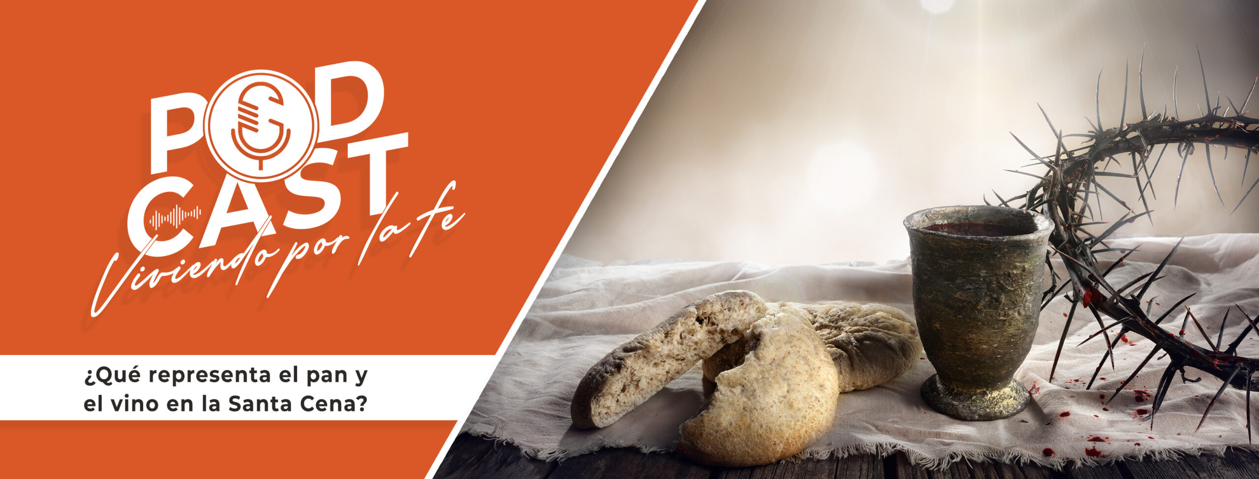 ¿Qué representa el pan y el vino en la Santa Cena Viviendo Por la Fe